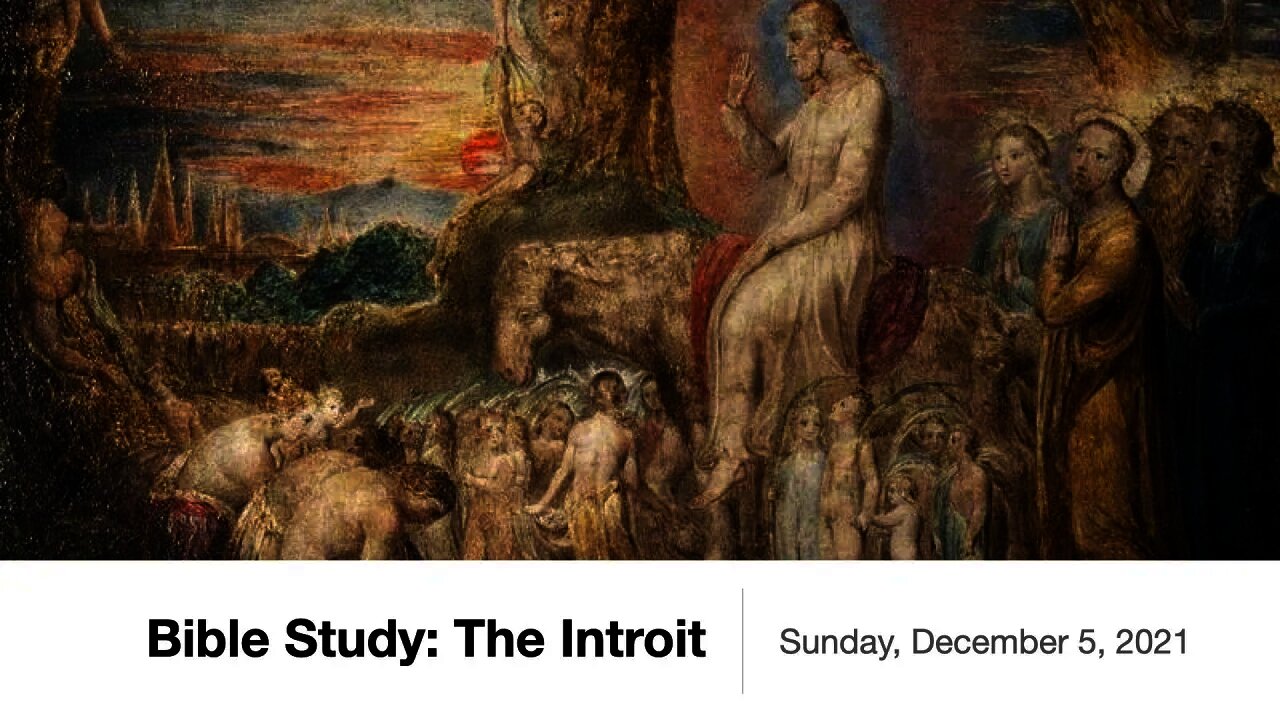 Bible Class: The Introit