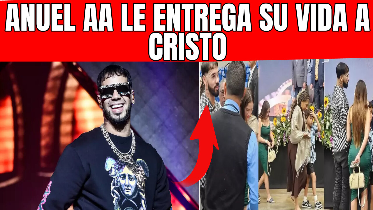 CANTANTE Anuel AA Le Entrega Su Vida Cristo?