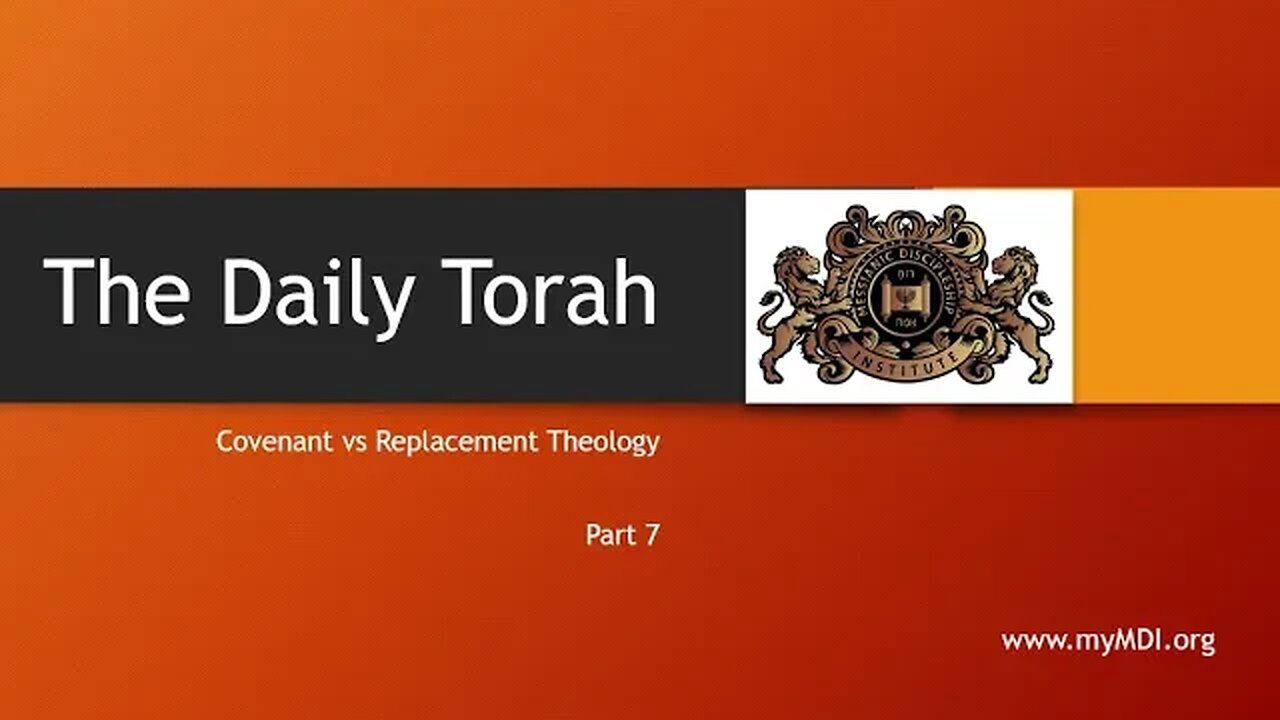 Covenant v Replacement Theology - Part 7