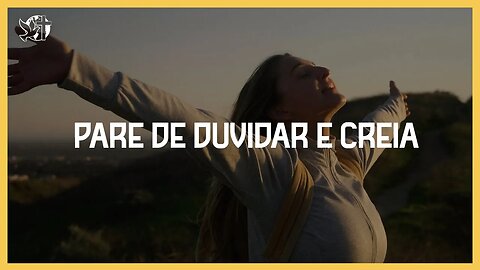 Levante-se Motivacional | PARE DE DUVIDAR E CREIA | Bispa Cléo