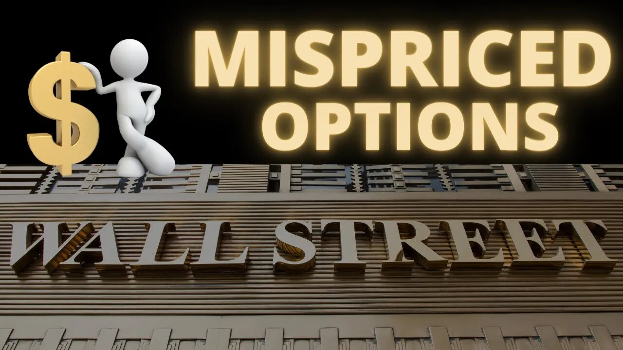 WALL STREET is clueless - options are MISPRICED