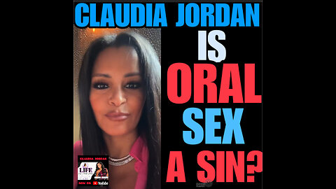CJ Ep #95 Claudia Jordan ask Is Oral Sex A Sin? Conversation with Friends!