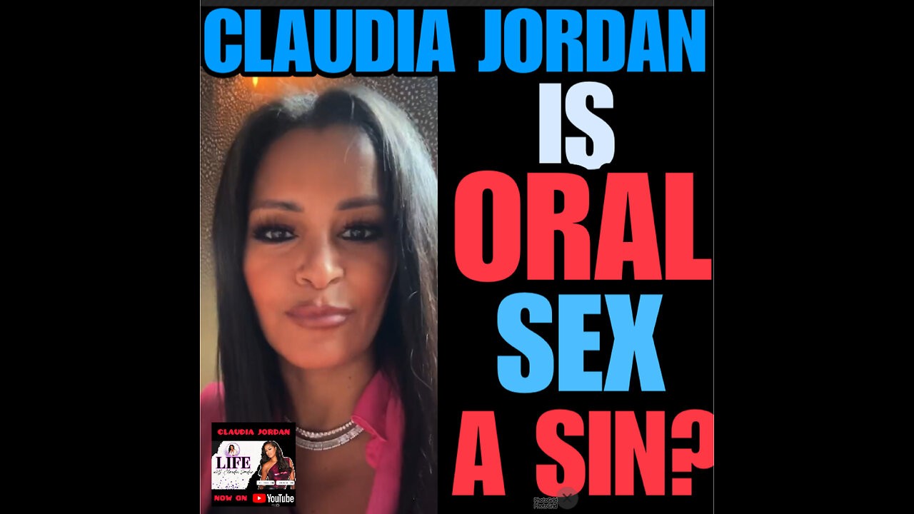 CJ Ep #95 Claudia Jordan ask Is Oral Sex A Sin? Conversation with Friends!