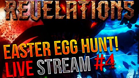 REVELATIONS EASTER EGG HUNT/WALKTHROUGH! (Live Stream #4) - Revelations Black Ops 3 Zombies