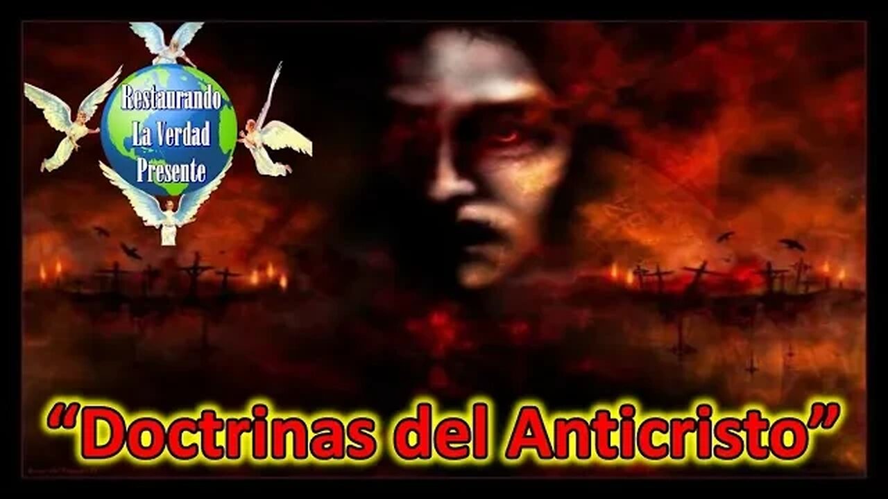 320. "Doctrinas del Anticristo"