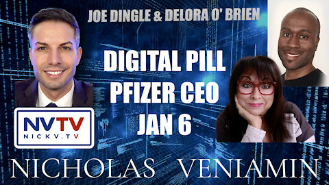 Joe Dinge & Delora O' Brien Discusses Digital Pill, Pfizer CEO & Jan 6 with Nicholas Veniamin