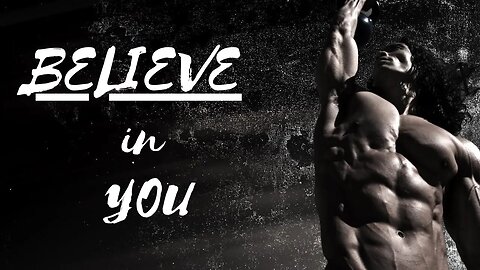 BELIEVE IN YOU - Motivational Speech