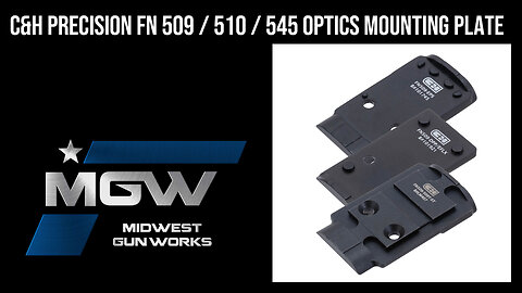 C&H Precision FN 509 / 510 / 545 Optics Mounting Plates