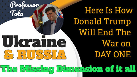 The Missing Dimension of UKRAINE & RUSSIA and How Trump Will End The War On DAY ONE