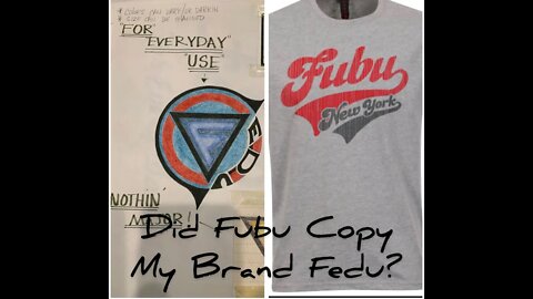 Did Fubu Copy My Brand Fedu?