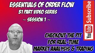 Pit Order Flow Trading Group - Order Flow Introduction - Session I