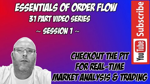 Pit Order Flow Trading Group - Order Flow Introduction - Session I