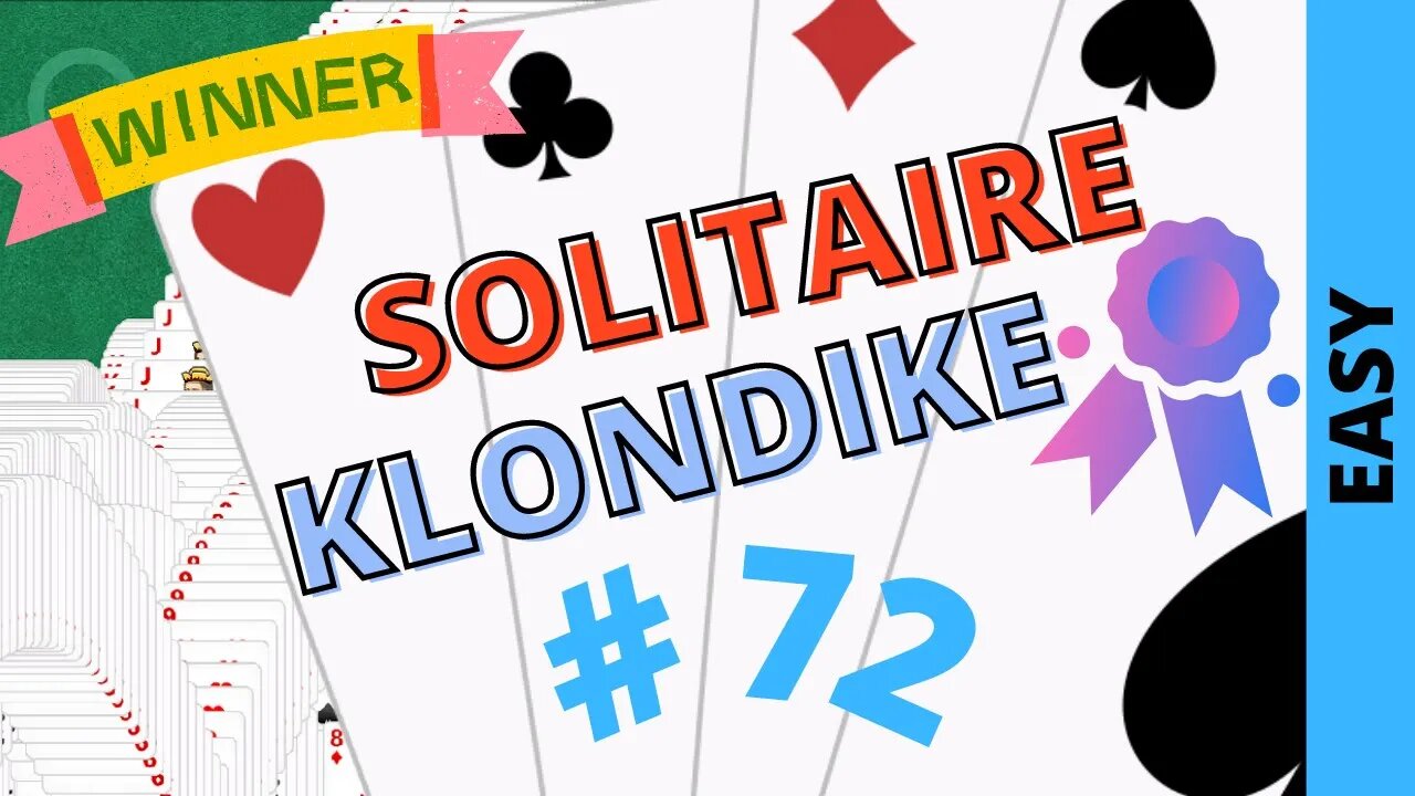 Microsoft Solitaire Collection - Klondike - EASY Level - # 72