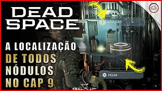 Dead Space Remake, A localização de todos os nódulos no Cap 9 | Super-Dica