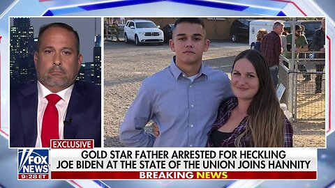 Gold Star Father On Heckling Biden At SOTU: Like The 'Holy Spirit Got In Me'