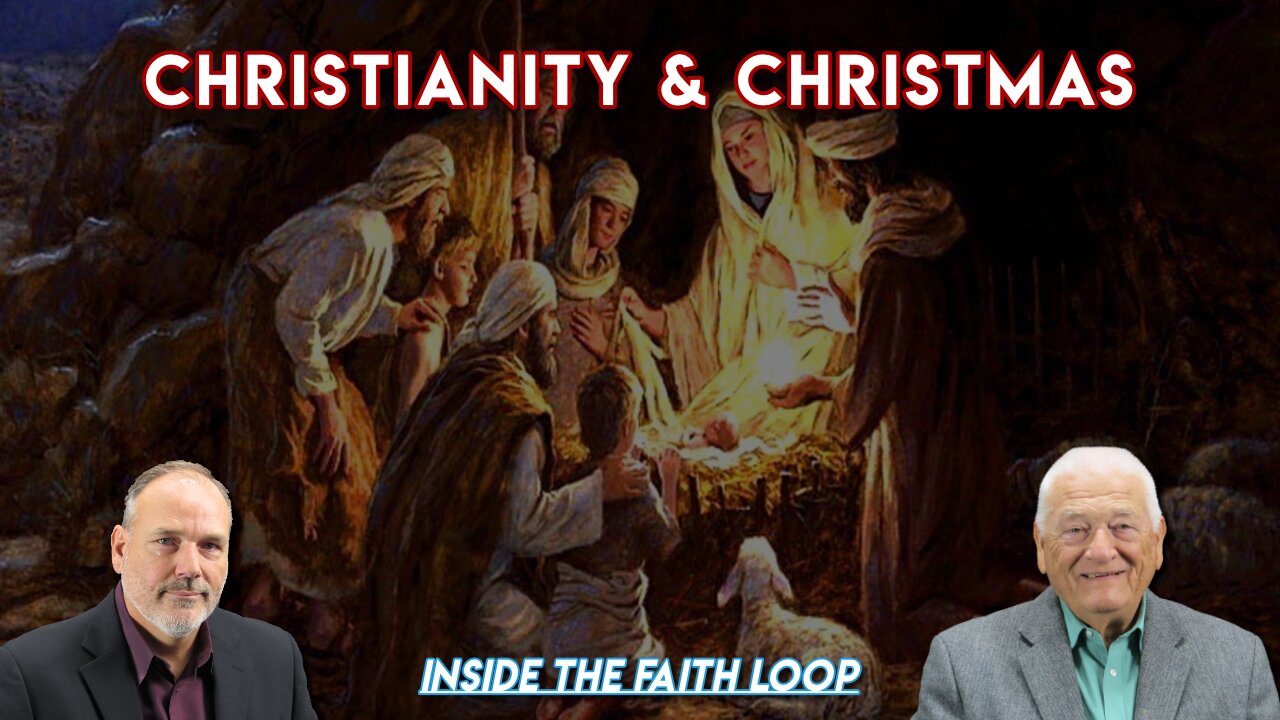 Christianity & Christmas | Inside the Faith Loop