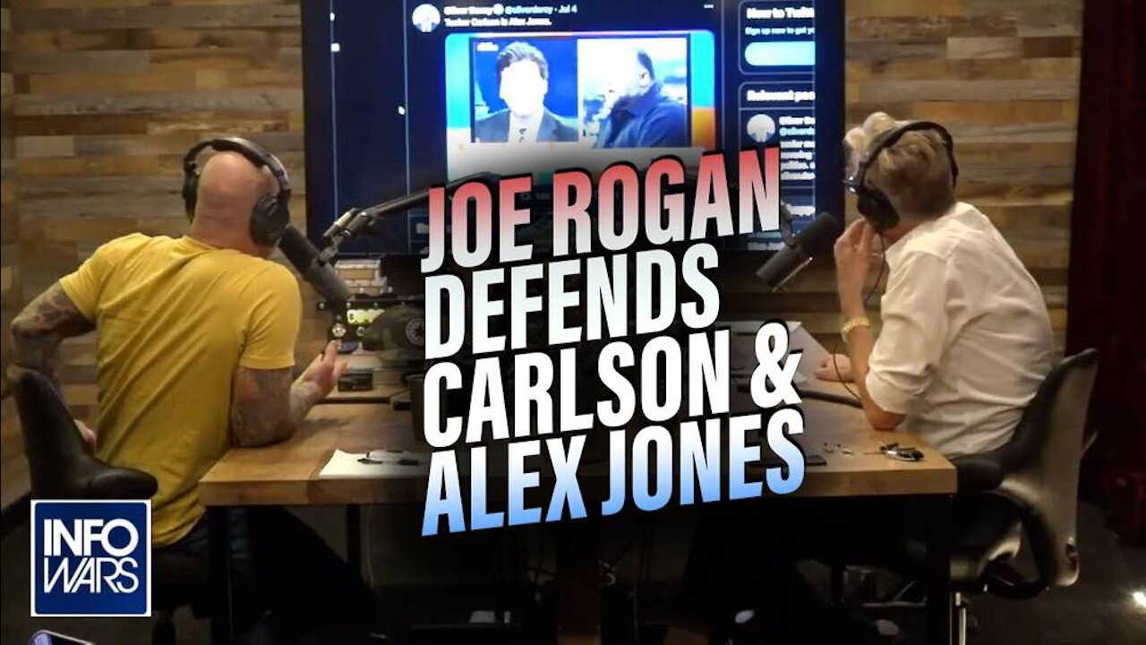 Joe Rogan Defends Tucker Carlson and Alex Jones