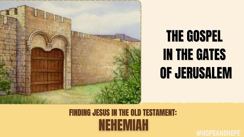 Finding Jesus in Nehemiah (Old Testament)