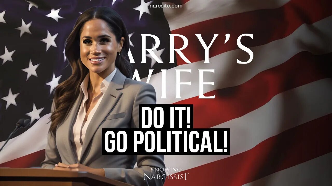 Do it! Go Political! (Meghan Markle)