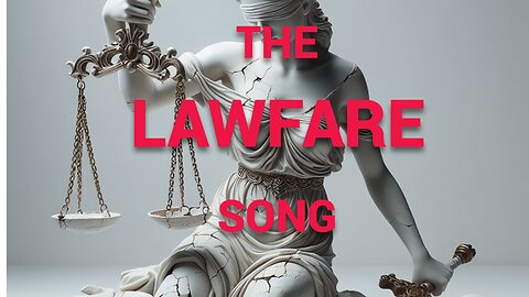 Lawfare Song