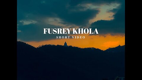 Fusrey Khola - Pokhara | Nepal