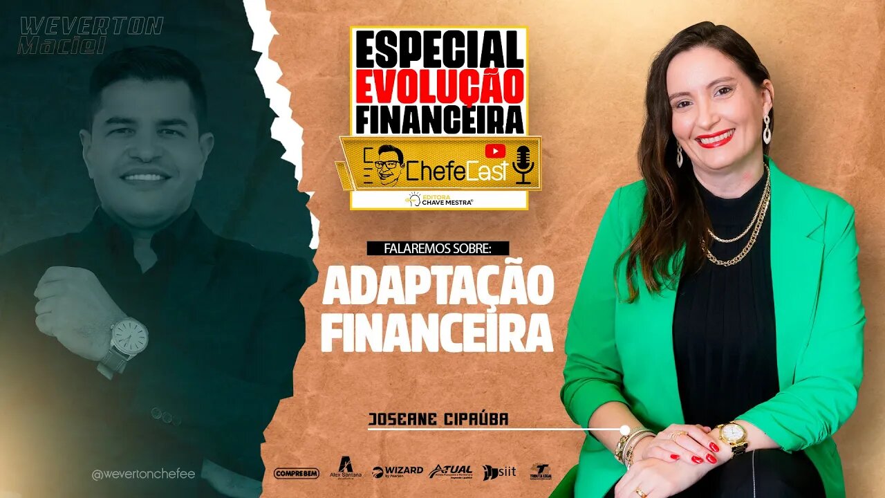 JOSEANE CIPAÚBA | Falando sobre ADAPTAÇÃO FINANCEIRA - ChefeCast #012