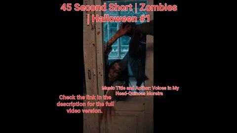 45 Second Short | Zombies |Halloween 2022 | Halloween Music #zombiesurvival #shorts #1