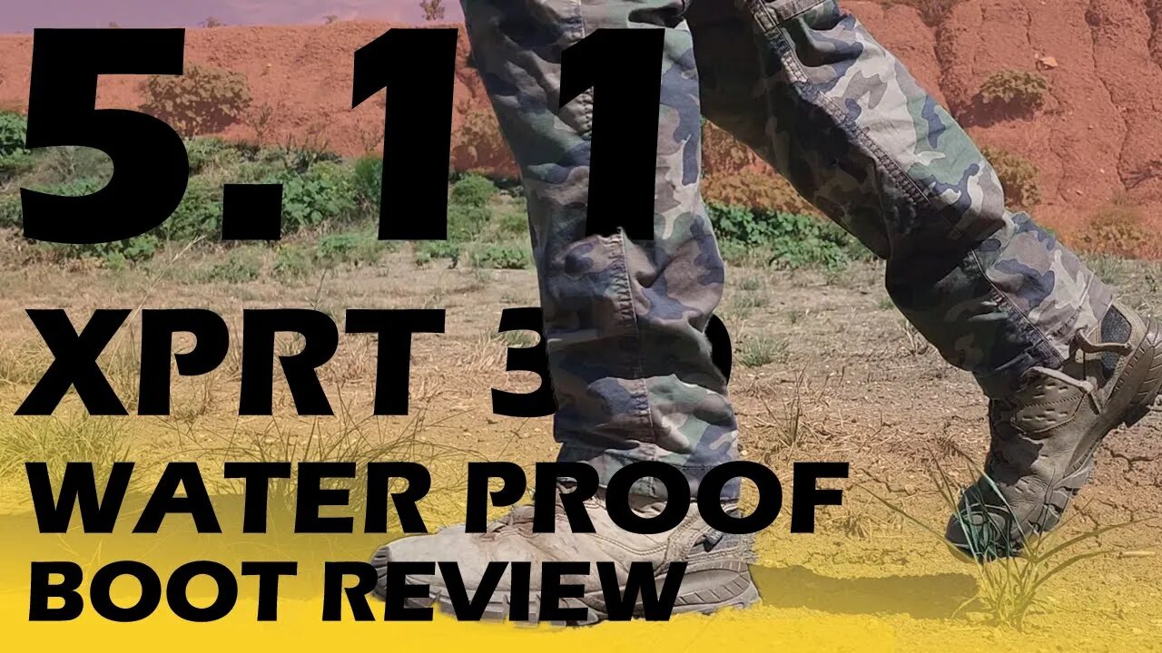 5.11 BEST BOOT EVER MADE: 5.11 XPRT Waterproof boot review