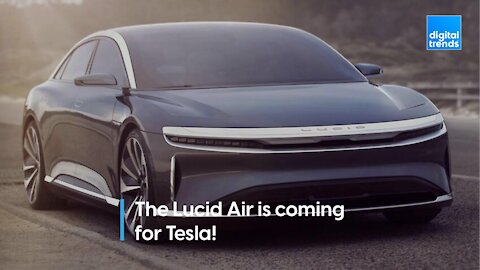 The Lucid Air is coming for Tesla!