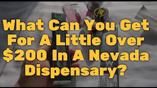 What Can You Get For A Little Over $200 In A Nevada Dispensary?