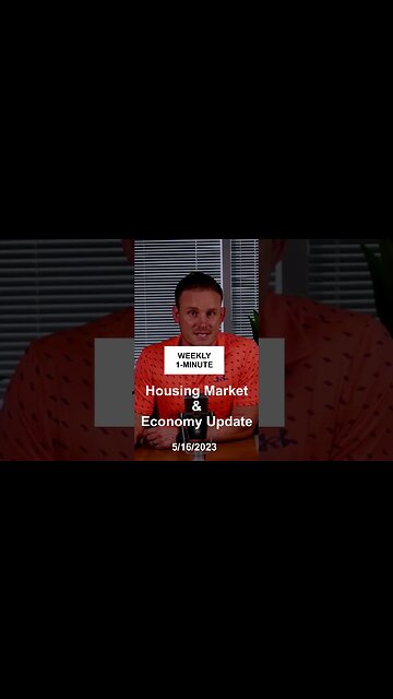 Weekly 1-Minute Housing Market & Economy Update