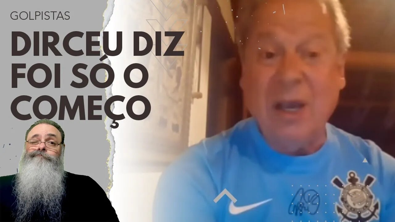 ESQUERDA não sabe COMO RESPONDER aos GOLPISTAS e DIRCEU acha que FOI SÓ O COMEÇO, mas isso NÃO É BOM