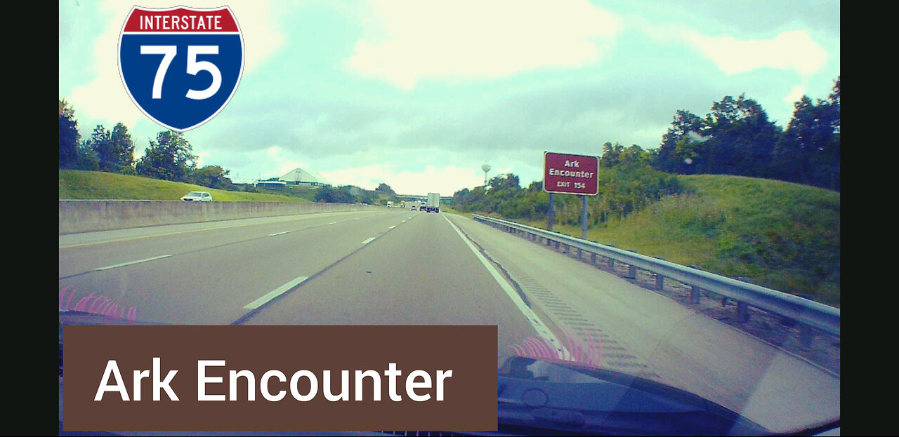 Roadtrip #9: I-75 N Kentucky Mile 132 to Ark Encounter