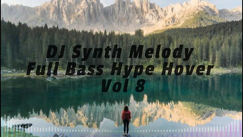 DJ Synth Melody Full Bass Hype Hover Vol 8