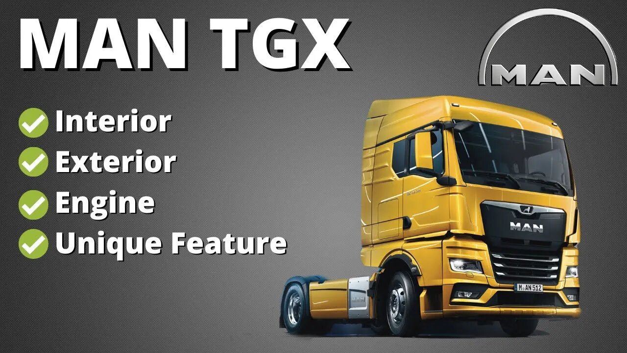 The New MAN TGX - The Most Advanced Truck On The Market