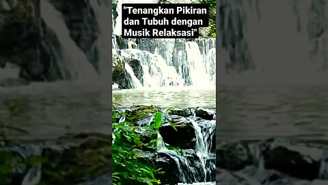 "Tenangkan Pikiran dan Tubuh dengan Musik Relaksasi" #shorts