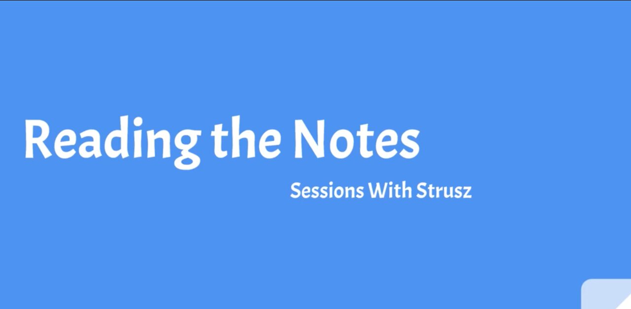 Sessions with Strusz: Reading the Notes