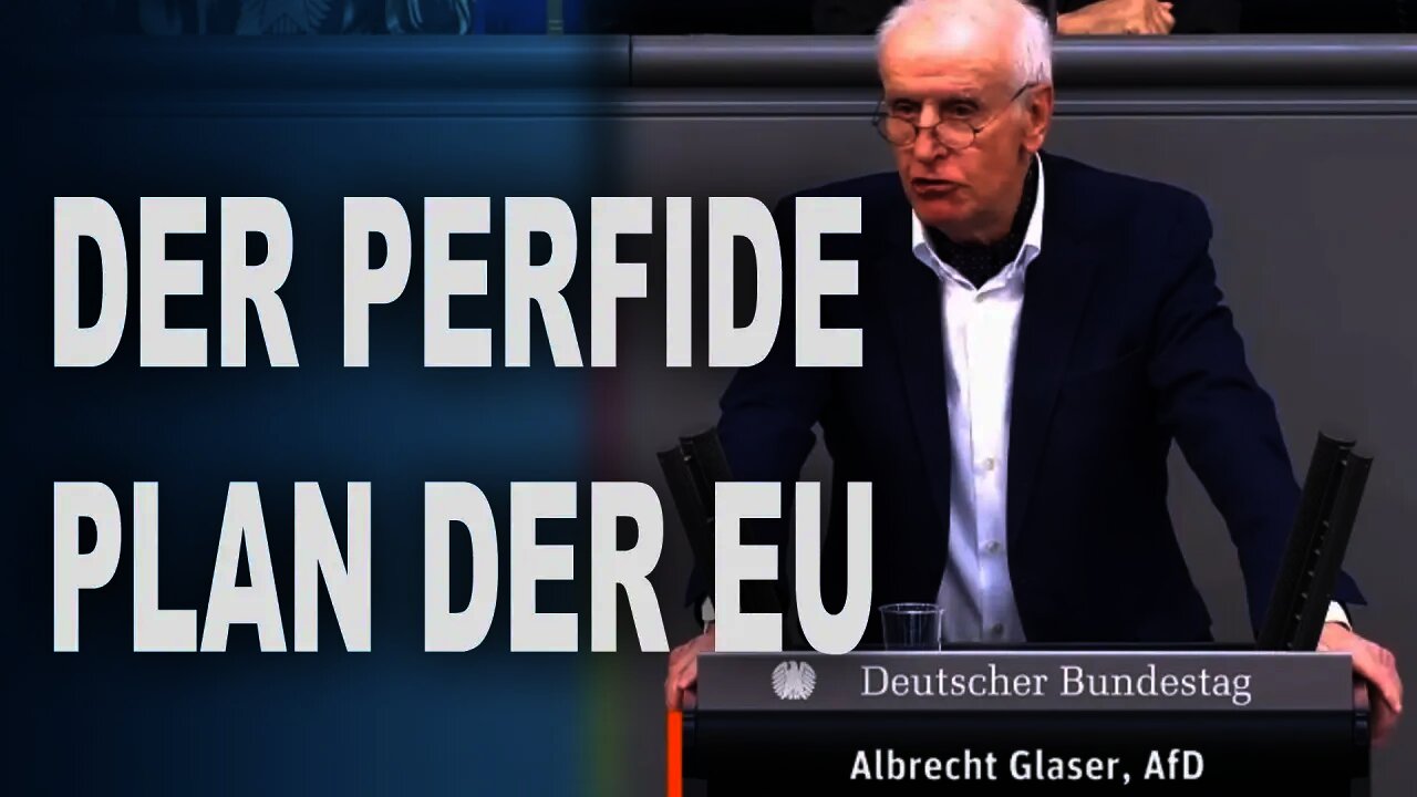 DER PERFIDE PLAN DER EU Albrecht Glaser AfD