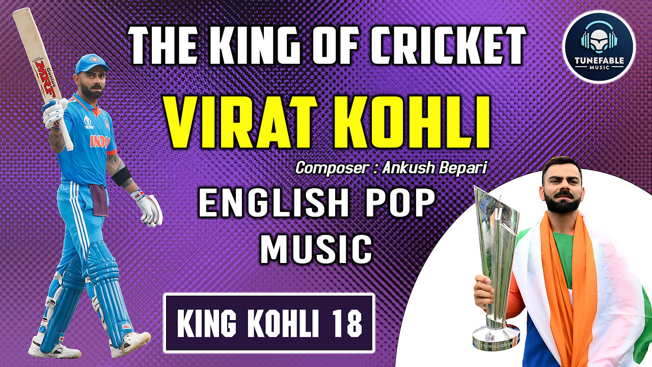 The King Of Cricket Virat Kohli (Music Video) | TUNEFABLE MUSIC