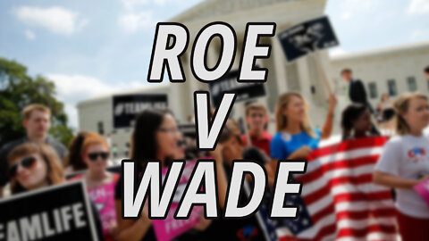 Roe v. Wade | Is abortion a constitutional right in the United States?