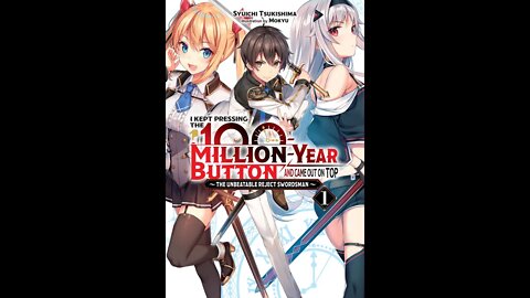 I Kept Pressing the 100 Million Year Button and Came Out on Top, Vol. 1 The Unbeatable Reject Swords