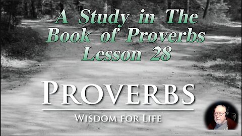 Proverbs, Lesson 28, on Down to Earth But Heavenly Minded Podcast