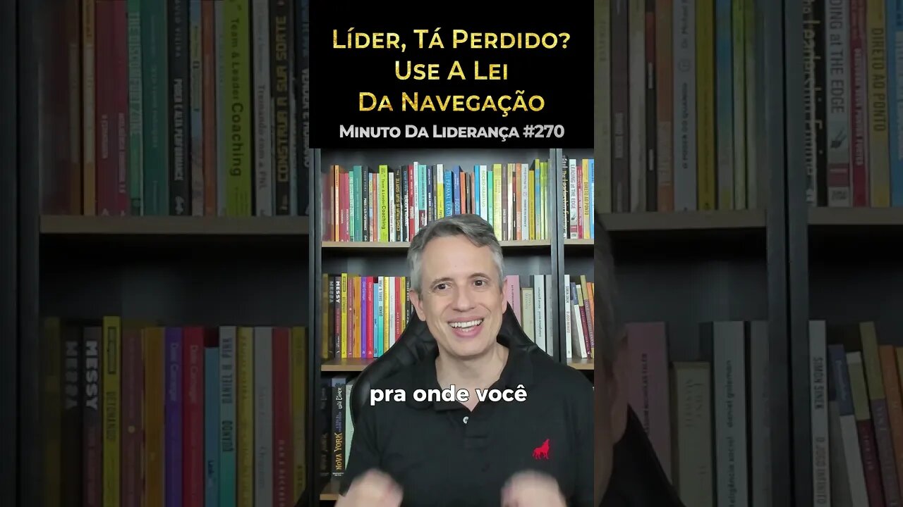 Líder, Tá Perdido? Use A Lei Da Navegação #minutodaliderança 270