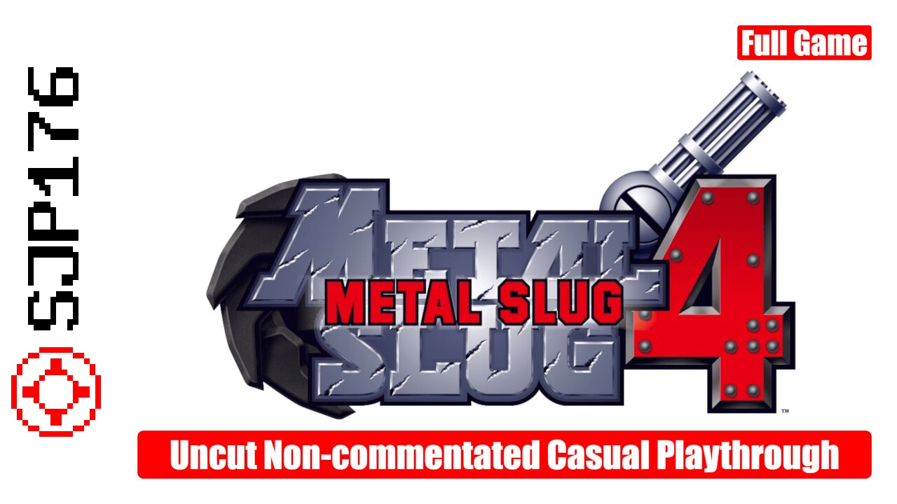 Metal Slug 4—Full-Game—Uncut Non-commentated Casual Playthrough