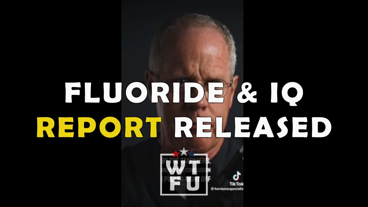 Fluoride and IQ Report FINALLY released