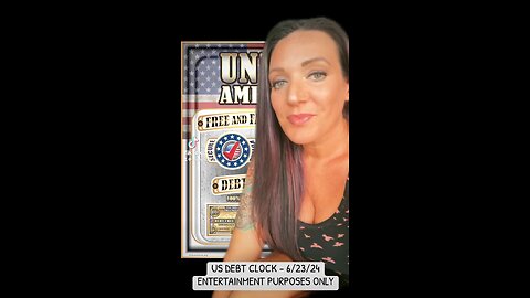 US DEBT CLOCK DECODE - 6/23/24 ⭐️ 🇺🇸 UNRIG AMERICA 🇺🇸 ⭐️ 🇺🇸 FREE and FAI