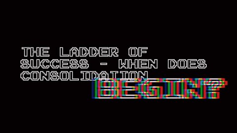 The Ladder of Success - When Does Consolidation Begin? | Episode 16 |