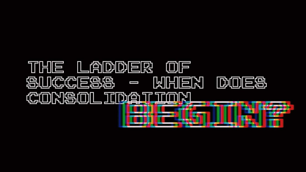 The Ladder of Success - When Does Consolidation Begin? | Episode 16 |