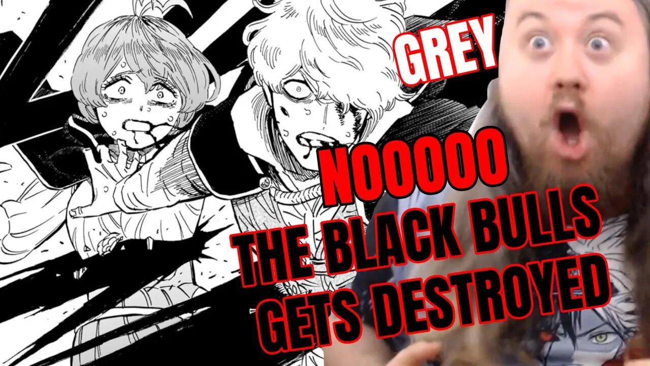 The Black Bulls gets COMPLETELY DESTROYED | Black Clover Chapter 362 - 364 Reaction Death of GREY !?