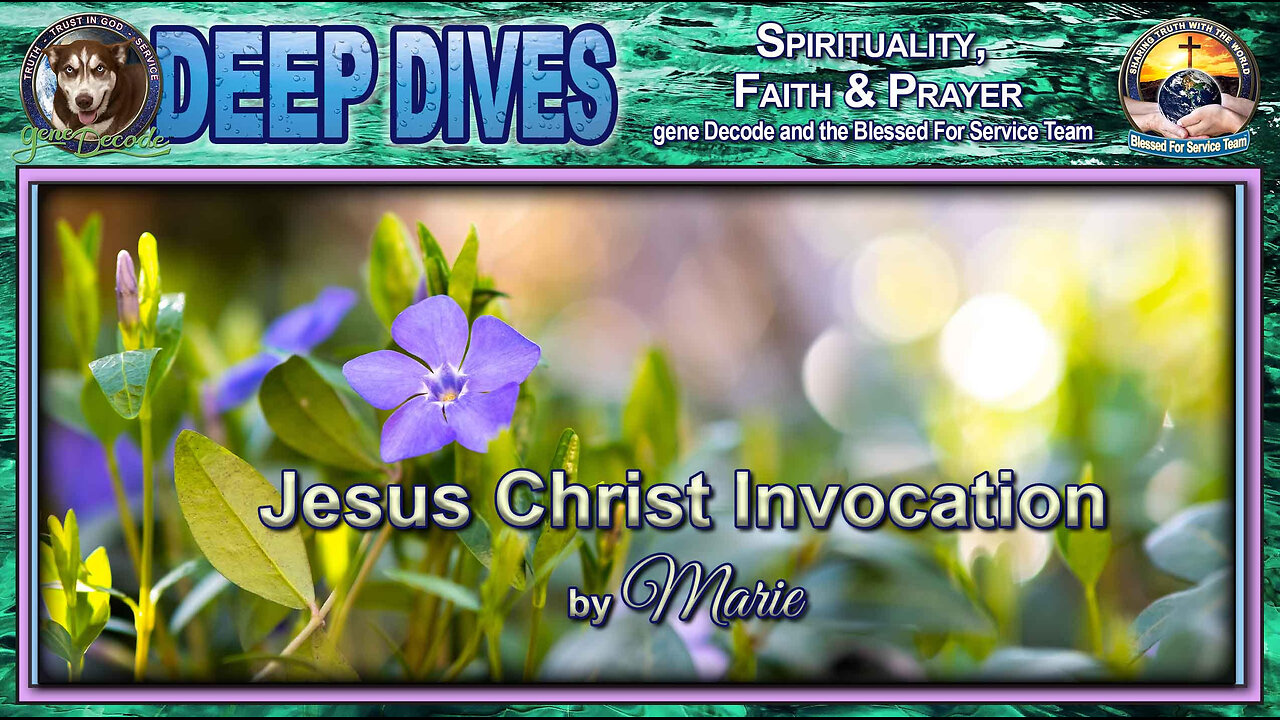 2024-04-23:Jesus Christ Invocation Of God (Updated) - Recorded By Marie Love